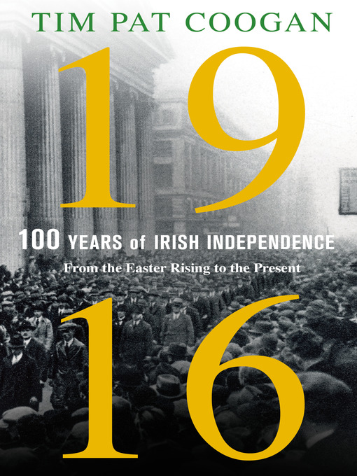 Title details for 1916 by Tim Pat Coogan - Wait list